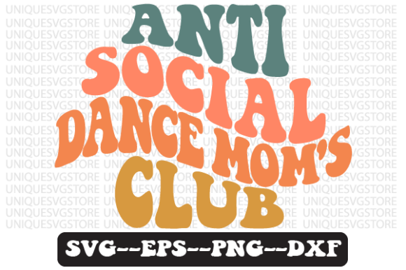Anti-Social Dance Mom SVG: Retro Graphics for Crafts