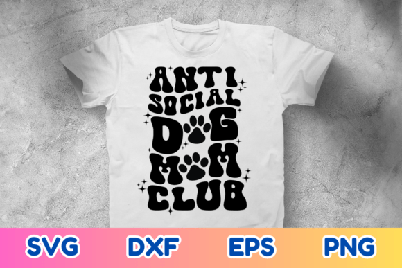 Anti Social Dog Mom Club SVG: Crafts & Graphics