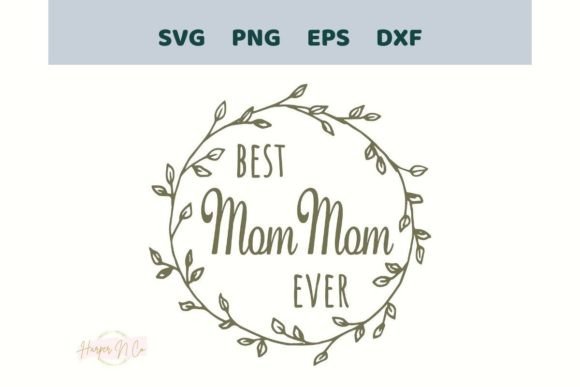 Best Mom Ever SVG: Graphics for Crafts