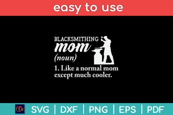 Blacksmith Mom Graphics for Crafts and Gifts