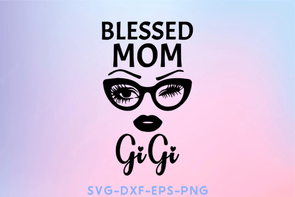 Blessed Mom GiGi Svg: Premium Graphics for Crafts