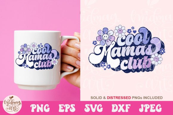 Cool Mamas Club SVG: Graphics for Crafts & Blogs