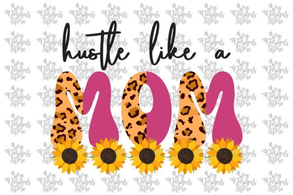 Hustle Like a Mom SVG: Top Graphics for Crafts