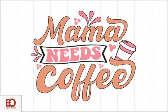 Mama Needs Coffee SVG: Crafts & Graphics Review