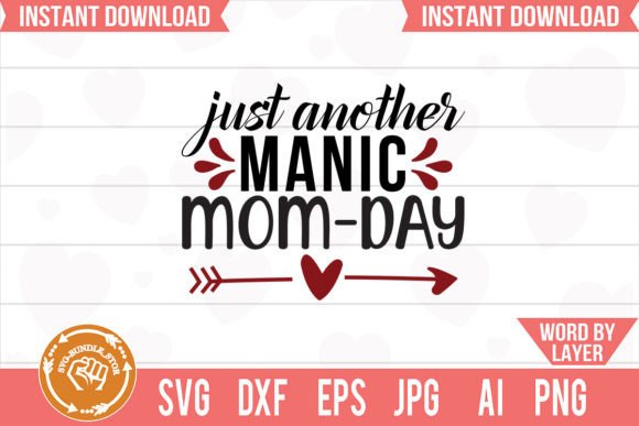 Manic Mom-Day SVG: Graphics for Crafts
