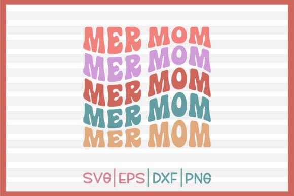 Mer Mom Retro SVG: Graphics for Crafts