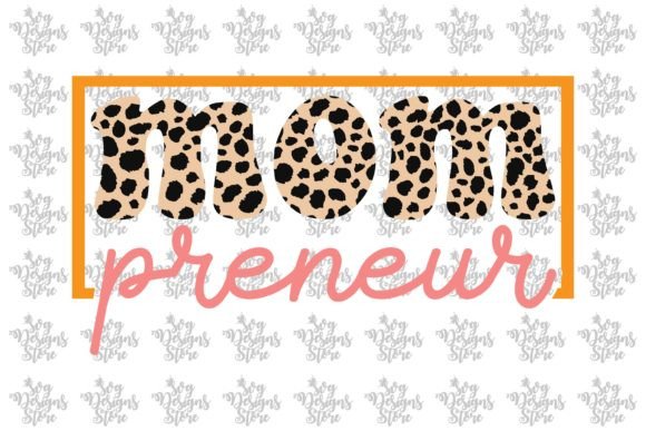 Mom Preneur SVG: Graphics for Crafts & Business