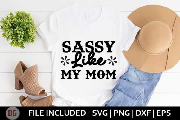 Sassy Like My Mom: Baby SVG for Crafts and Graphics