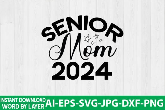 Senior Mom 2024 SVG: Crafts & Graphics Review