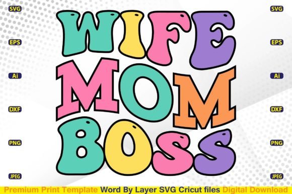 Wife Mom Boss SVG Retro: Graphics for Crafts