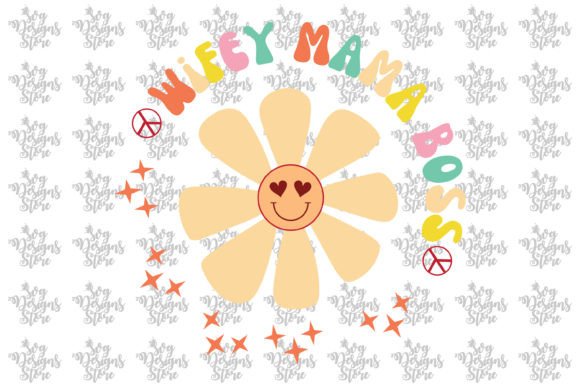 Wifey Mama Boss Mom Graphics for Crafts